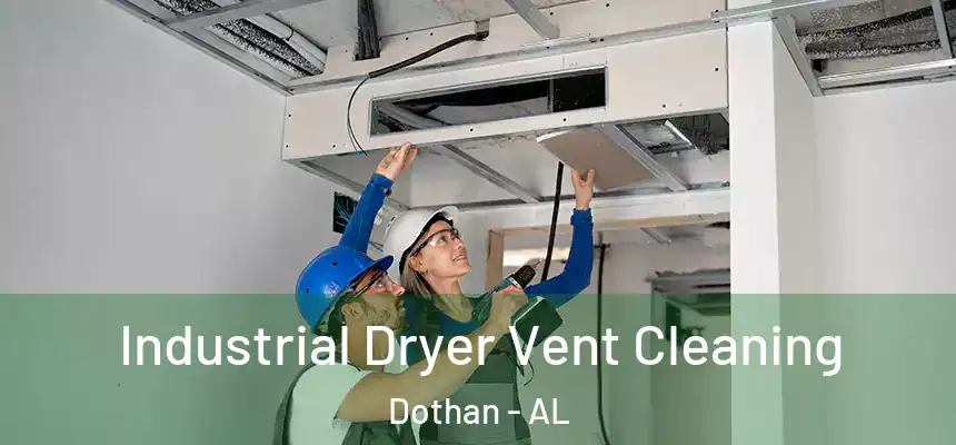 Industrial Dryer Vent Cleaning Dothan - AL